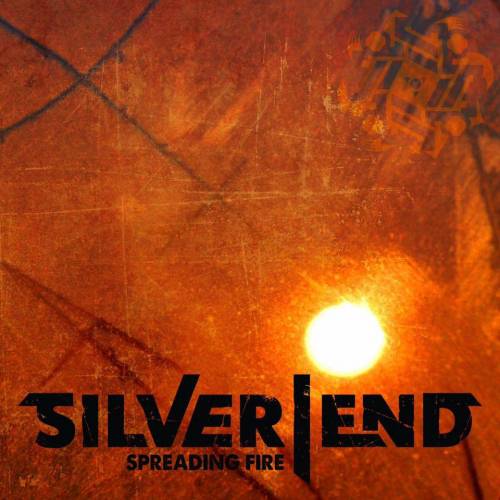 Silver End : Spreading Fire